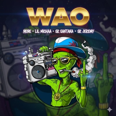 WAO (feat. Nene, Gerald Freezh & Sr Jeremy) - Single