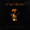 Te Me Viraste (feat. El Maestro) - Single