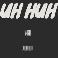 UH HUH (feat. M4RRI) - Single - SOUNDSBYSHADOW