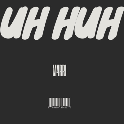 UH HUH (feat. M4RRI) - Single