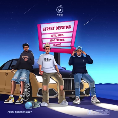 Street Devotion. (feat. Afoofatwire & Seamuz) - Single