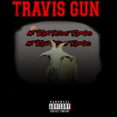 AFRENTE DO TEMPO (feat. TRAVIS GUN) - Single