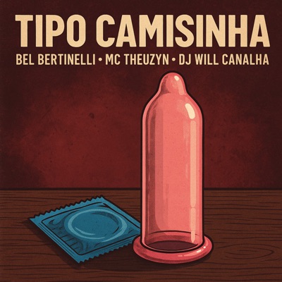 Tipo Camisinha - Single