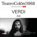 Aida, Act 3 : Qui Radamès verrá!... O Patria mia (Live at Teatro Colón, Buenos Aires, 6/16/1968) [Restauración 2025]