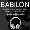 Babilòn (feat. Full Bass, Dreams K & Lukas) - Single