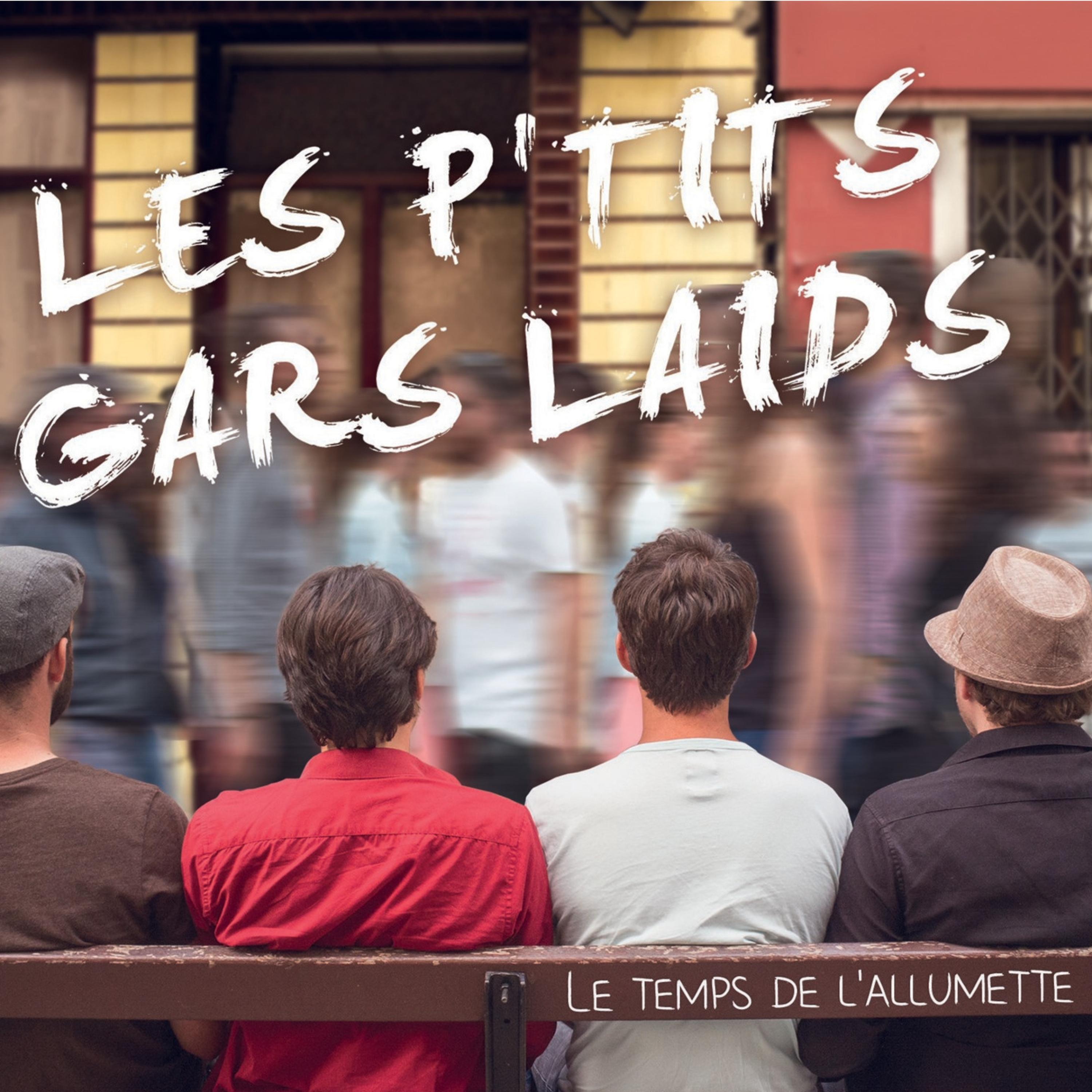 Les P'tits Gars Laids - Reste pas sur le pallier