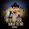 Quiero Ser Solo Tuyo