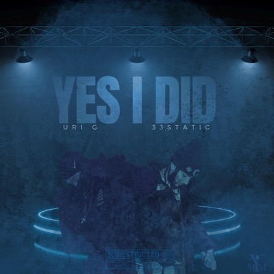 YES I DID (feat. 33STATIC) - Single