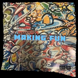 Making Fun (feat. NTO YOUNG 6IX) JTWUZH3R3