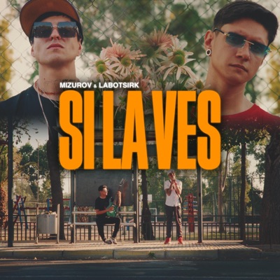 SI LA VES (feat. Labotsirk) - Single