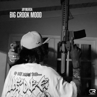 Big Crook Mood (feat. JayMurda) - Single