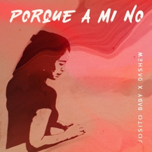 Porque A Mi No - Single