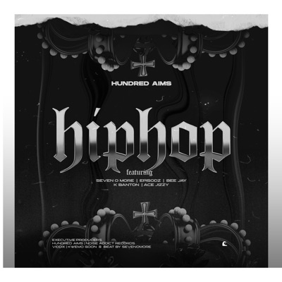 HipHop (feat. SevenOmore, Episodz, Bee Jay, K Banton & Ace Jizzy) - Single