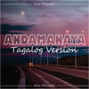 Andamanaya - Tagalog Version