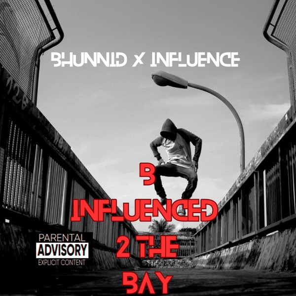 B Influenced 2 The Bay - EP
