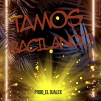 Tamos Bacilando - Single - Dj Alex Del Callao