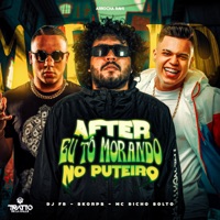 After Eu Tô Morando no Puteiro [Arrocha Rave] - Single - MC Bicho Solto, DJ FB & Skorps