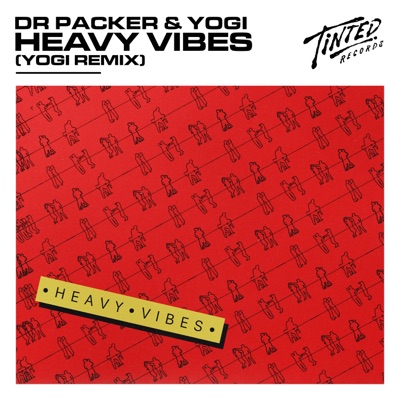 Heavy Vibes (Yogi Remix) - Single
