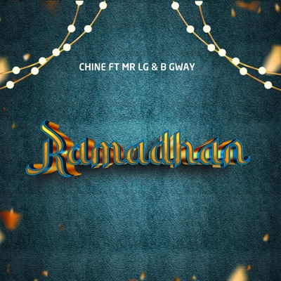 Ramadhan (feat. Mr Lg & B Gway) - Single