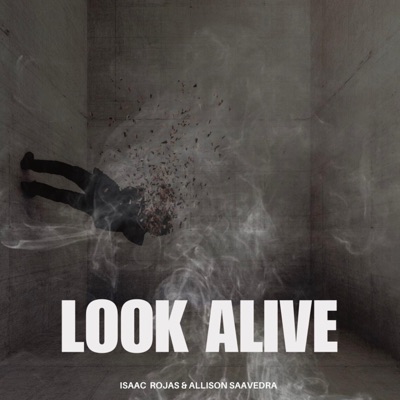 Look Alive (feat. Isaac Rojas) - Single