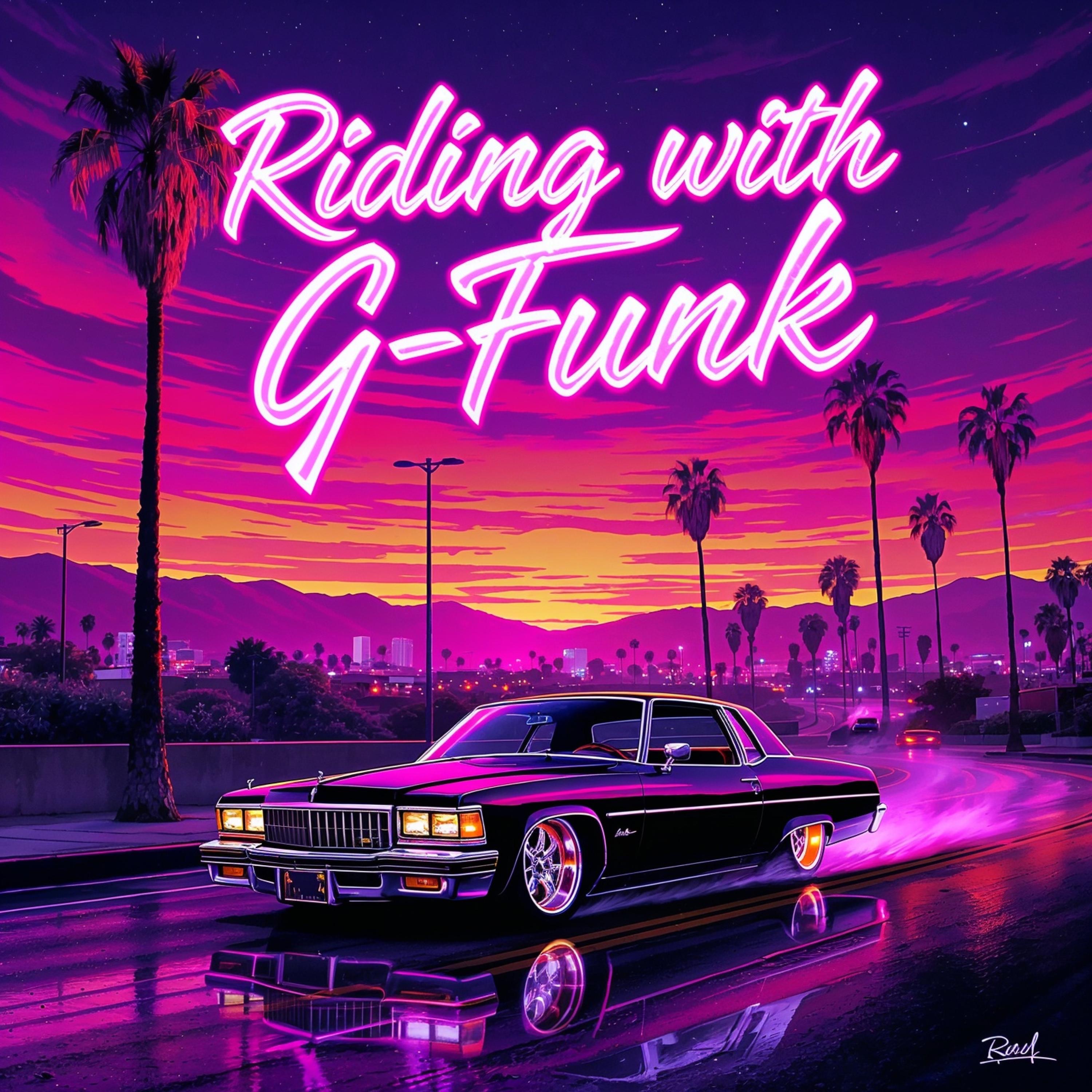 Riding with G-Funk