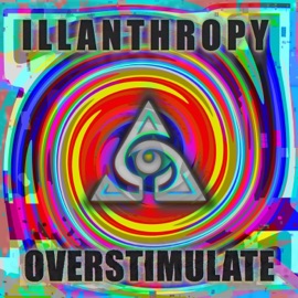 Overstimulate Illanthropy