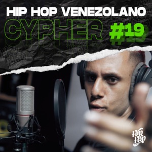 Cypher Hip Hop Venezolano, Pt. 19