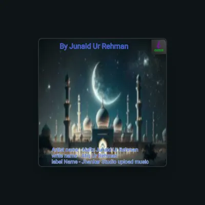 Listen to Hafiz Junaid Ur Rehman, watch music videos, read bio, see tour dates & more!