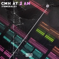CMH AT 2 AM - Single - Itsmeraley