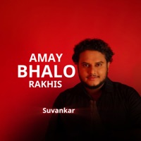 Amay Bhalo Rakhis - Single - Suvankar