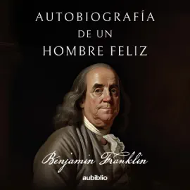 Autobiografía de un hombre feliz [Autobiography of a Happy Man] (Unabridged)