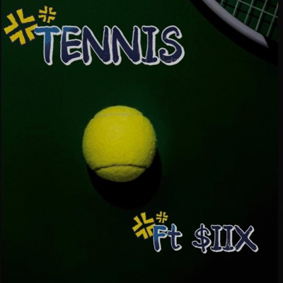 TENNIS (feat. $IIX) - Single