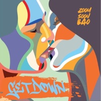 Get Down - Single - Zoom Soon Bao