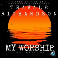 My Worship (feat. Spiritual Jay) - Single - Travale Richardson