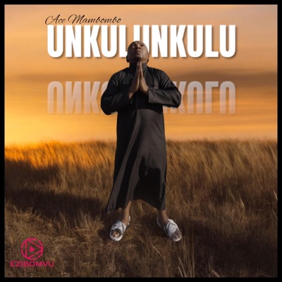 Unkulunkulu - Single