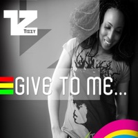 Give To Me - Single - Tizzy