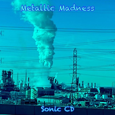 Metallic Madness (Sonic CD) - Single