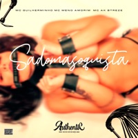 Sadomasoquista - Single - MC AK BTREZE, Mc Guilherminho & MC MENO AMORIM