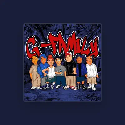 Listen to G-Family, watch music videos, read bio, see tour dates & more!