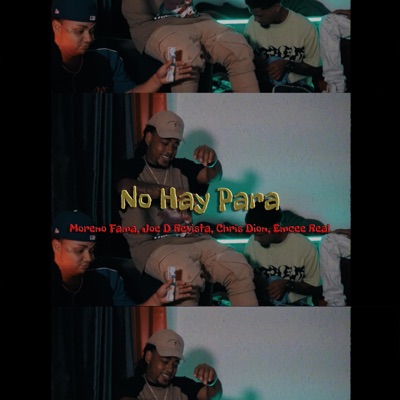 No Hay Para (feat. Joe D Revista, Chris Dion & Emcee Real) - Single