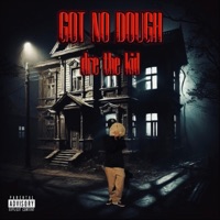 Got No Dough - Single - dre the kid