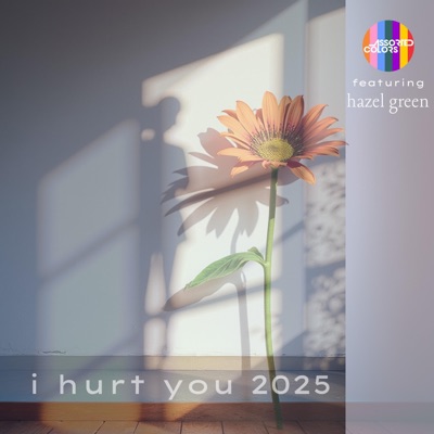 I hurt you 2025 (feat. Hazel Green) - Single