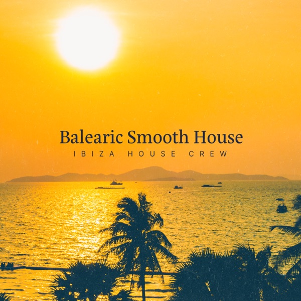 Balearic Smooth House