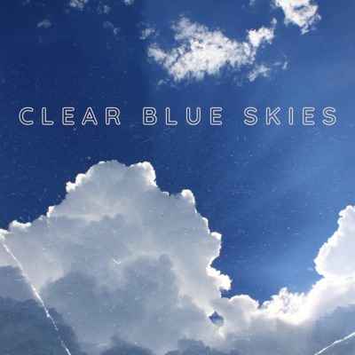 Clear Blue Skies - Single