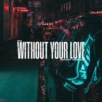Without Your Love - Single - 2xA