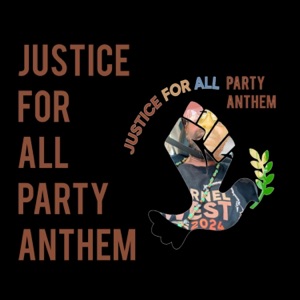 Justice For All Party Anthem - EP