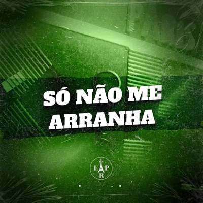 Só Não Me Arranha - Single