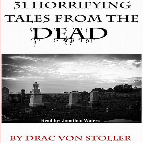 31 Horrifying Tales from the Dead (Unabridged) cover