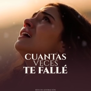 Cuantas Veces Te Fallé - Single