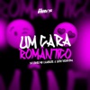 Um Cara Romântico (feat. Mc LcKaiique & Yuri Redicopa) - Single